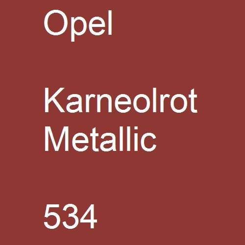 Opel, Karneolrot Metallic, 534.